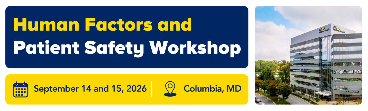 Human Factors Workshop: A Systems Approach to Patient Safety - September 14-15, 2026 Banner